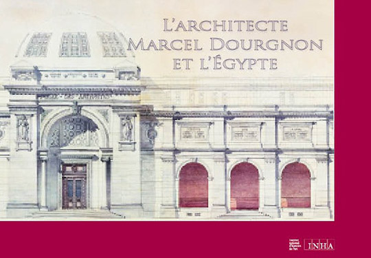 L’architecte Marcel Dourgnon et l’Égypte