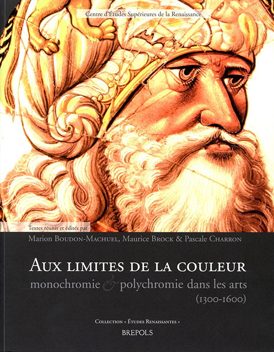 Aux limites de la couleur : monochromie et polychromie dans les arts (1300-1600)