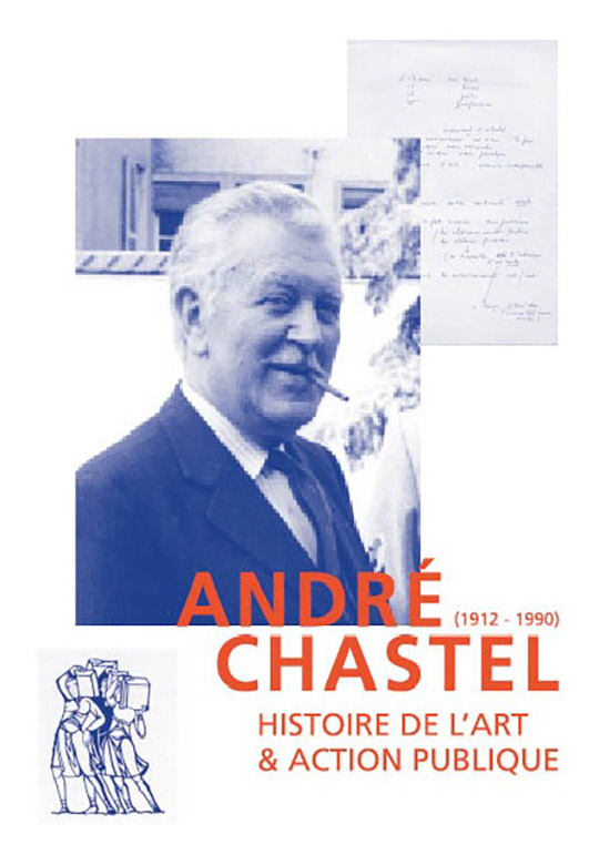 André Chastel (1912-1990). Histoire de l’art et action publique