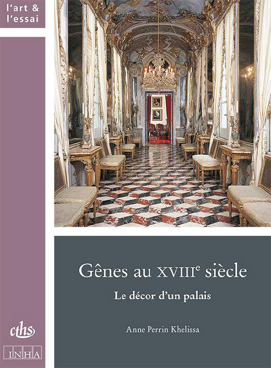 Gênes au XVIIIe siècle. Le décor d’un palais