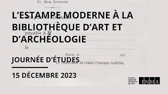 Journée d’études – L’estampe moderne à la Bibliothèque d’art et d’archéologie