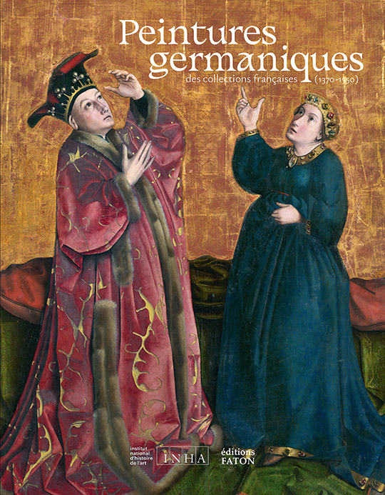 Peintures germaniques des collections françaises (1370-1550)