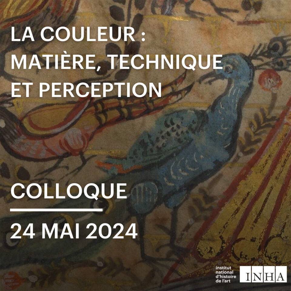 Colloque La couleur : matière, technique et perception