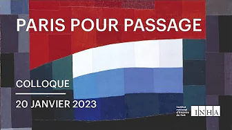 Colloque – Paris pour passage – des artistes étrangers en France