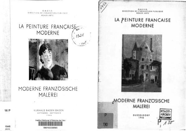 À gauche : première de couverture du catalogue de l’exposition "La peinture française moderne" présentée au Kurhaus de Baden-Baden du 15 septembre au 8 octobre 1946 ; Paris, bibliothèque de l’INHA, 16 P 1946 0027. À droite : première de couverture du catalogue de l’exposition "La peinture française moderne" présentée au Kunstmuseum de Düsseldorf du 15 décembre 1946 au 31 janvier 1947 ; Düsseldorf, Kunstpalast. Clichés C. H.