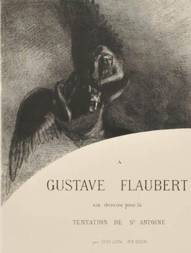 Odilon Redon, « A Gustave Flaubert : six dessins pour la Tentation de saint Antoine », Paris, Dumont, 1889, 2e série, lithographie en noir, page de titre. Paris, bibliothèque de l’INHA, Fol EST 263.